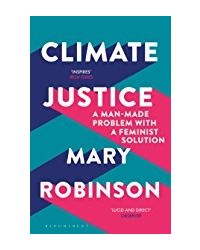 Climate Justice: A Man- Made Problem With A Feminist Solution