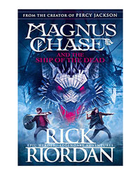 Magnus Chase And The Ship Of The Dead (Book 3)