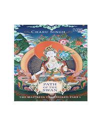 Path Of The Swan: The Maitreya Chronicles- Part 1