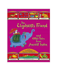 The Elephant's Friend And Other Tales From Ancient India