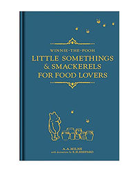 Winnie- The- Pooh: Little Somethings & Smackerels For Food Lovers