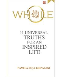 Whole: 11 Universal Truths For An Inspired Life