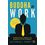 Buddha at Work: Finding Balance, Purpose and Happiness at Your Workplace
