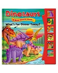Dinosaurs, Dino Sound Book- What's For Dinner Today?