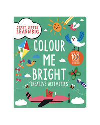 Start Little Learn Big Colour Me Bright Creative Activities