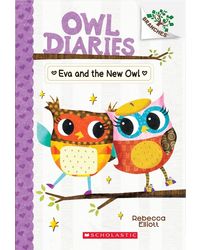 Eva and the New Owl: A Branches Book (Owl Diaries# 4)