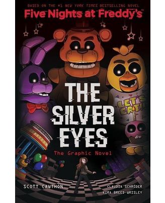 The Silver Eyes (Five Nights at Freddy s Graphic Novel# 1)