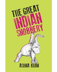 The Great Indian Snobbery