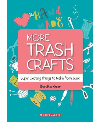 More Trash Crafts: Super Exciting Things To Make From Junk