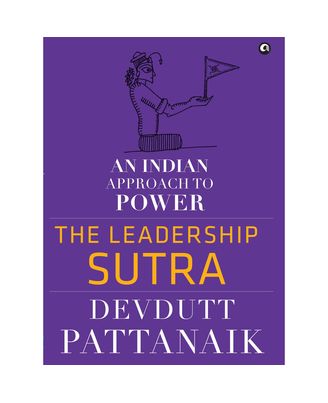 The Leadership Sutra: An Indian Approach To Power