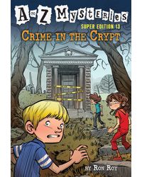 A to Z Mysteries Super Edition# 13: Crime in the Crypt