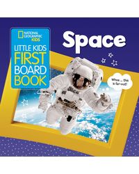 Little Kids First Board Book Space (National Geographic Kids)
