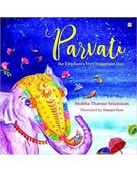 Parvati the Elephant’ s Very Important Day