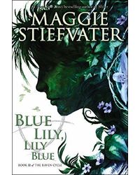 Blue Lily Lily Blue Book- Iii Of The Raven Cycle