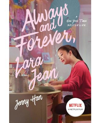 To All the Boys# 3: Always and Forever, Lara Jean (FILM TIE IN EDITION)