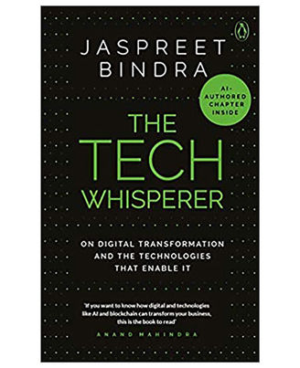 The Tech Whisperer: On Digital Transformation And The Technologies That Enable It