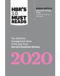 HBR's 10 Must Reads 2020: The Definitive Management Ideas of the Year from Harvard Business Review (with bonus article" How CEOs Manage Time" by Michael E. Porter and Nitin Nohria)