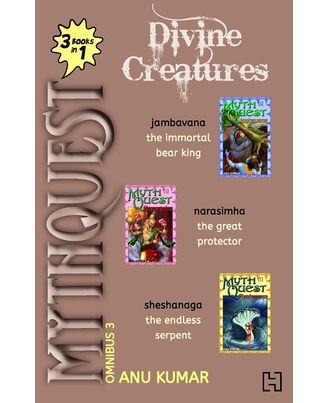Mythquest Omnibus 3: Divine Creatures (3- Books- In- 1)