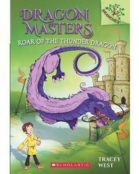 Dragon Masters# 8: Roar of the Thunder Dragon