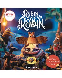 Robin Robin: A Push, Pull And Slide Book