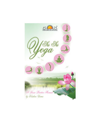 Sri Sri Yoga The Basic Practise Manual