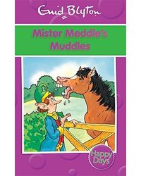 Mister meddle's muddles