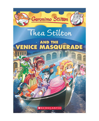 Thea Stilton And The Venice Masquerade: A Geronimo Stilton Adventure (Thea Stilton# 26)