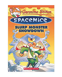 Geronimo Stilton- Spacemice# 09 Slurp Monster Showdown