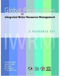 Global Perspectives on Integrated Water Resources Management: A Resource Kit