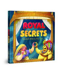 Royal Secrets- A Beautifully Written and Illustrated Story Book For Children