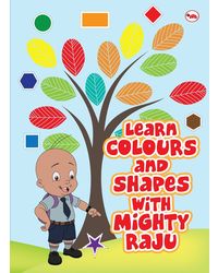 Learn Colours and Shapes with Mighty Raju