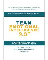 Team Emotional Intelligence 2.0: The Four Essential Skills of High Performing Teams Hardcover