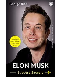 Elon Musk: Success Secrets