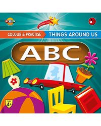 Colour & Practise Things Around Us ABC