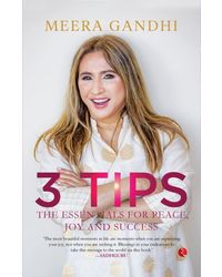 3 TIPS: The Essentials for Peace, Joy and Success