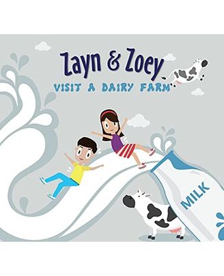 Zayn and Zoey Visit A Dairy Farm- Educational Story Book for Kids- Children s Early Learning Picture Book (Ages 3 to 7 Years)