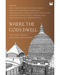 Where the Gods Dwell: Thirteen Temples and their (hi) stories