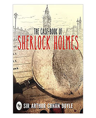 The Case- Book Of Sherlock Holmes