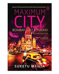 Maximum City: Bombay Lost & Found