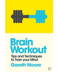 Brain Workout: Tips and Techniques to Train