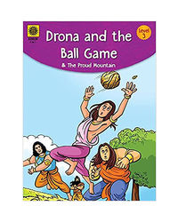 Drona And The Ball Game & The Proud Mountain