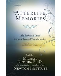 Afterlife Memories: Life Between Lives