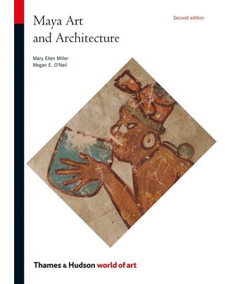Maya Art and Architecture: Second Edition: 0 (World of Art)