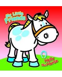 My Little Friends- Holly The Horse