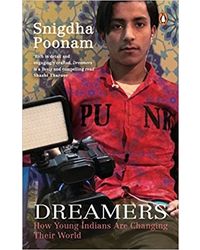 Dreamers: How Young Indians Are Changing Their World
