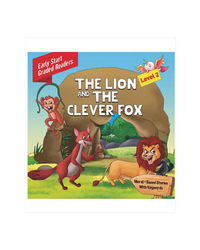 The Lion And The Clever Fox: Early- Start Graded Readers