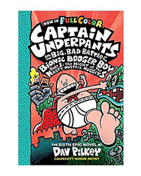 Captain Underpants# 06: Big Bad Battle Of The Bionic Booger Boy