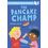 The Pancake Champ: A Bloomsbury Young Reader: Turquoise Book Band (Bloomsbury Young Readers)