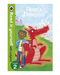 Dom's Dragon- Read It Yourself With Ladybird: Level 2 (Read It Yourself Level 2)