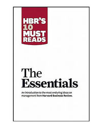 Hbr's 10 Must Reads: The Essentials (Harvard Business Review)